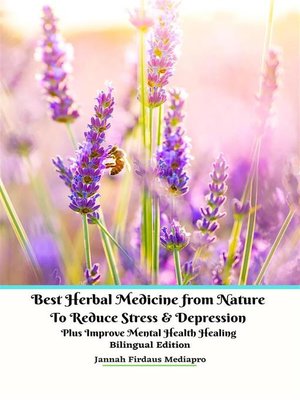 cover image of Best Herbal Medicine from Nature to Reduce Stress & Depression plus Improve Mental Health Healing Bilingual Edition
